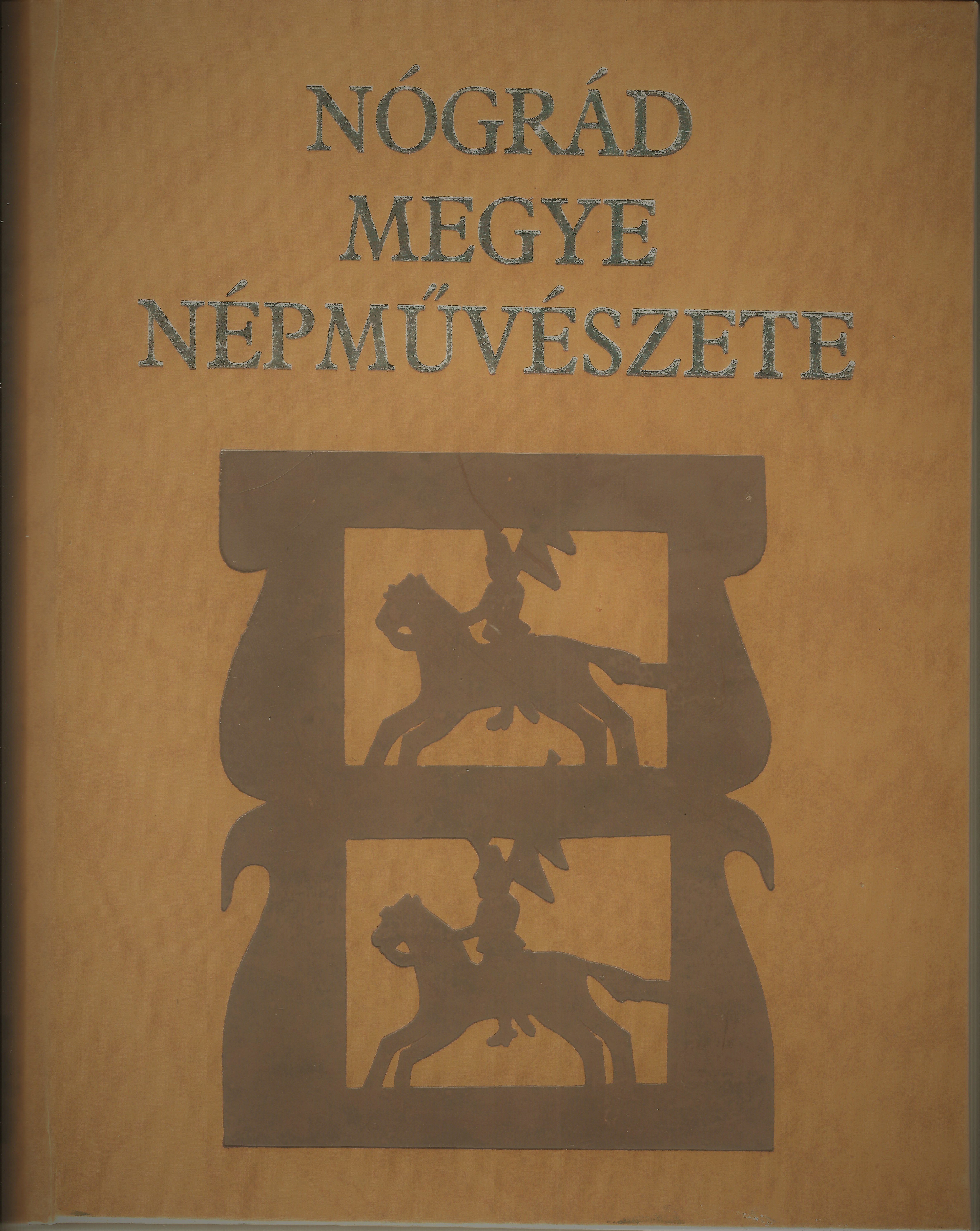 <b>Nógrád Megye Népművészete</b>