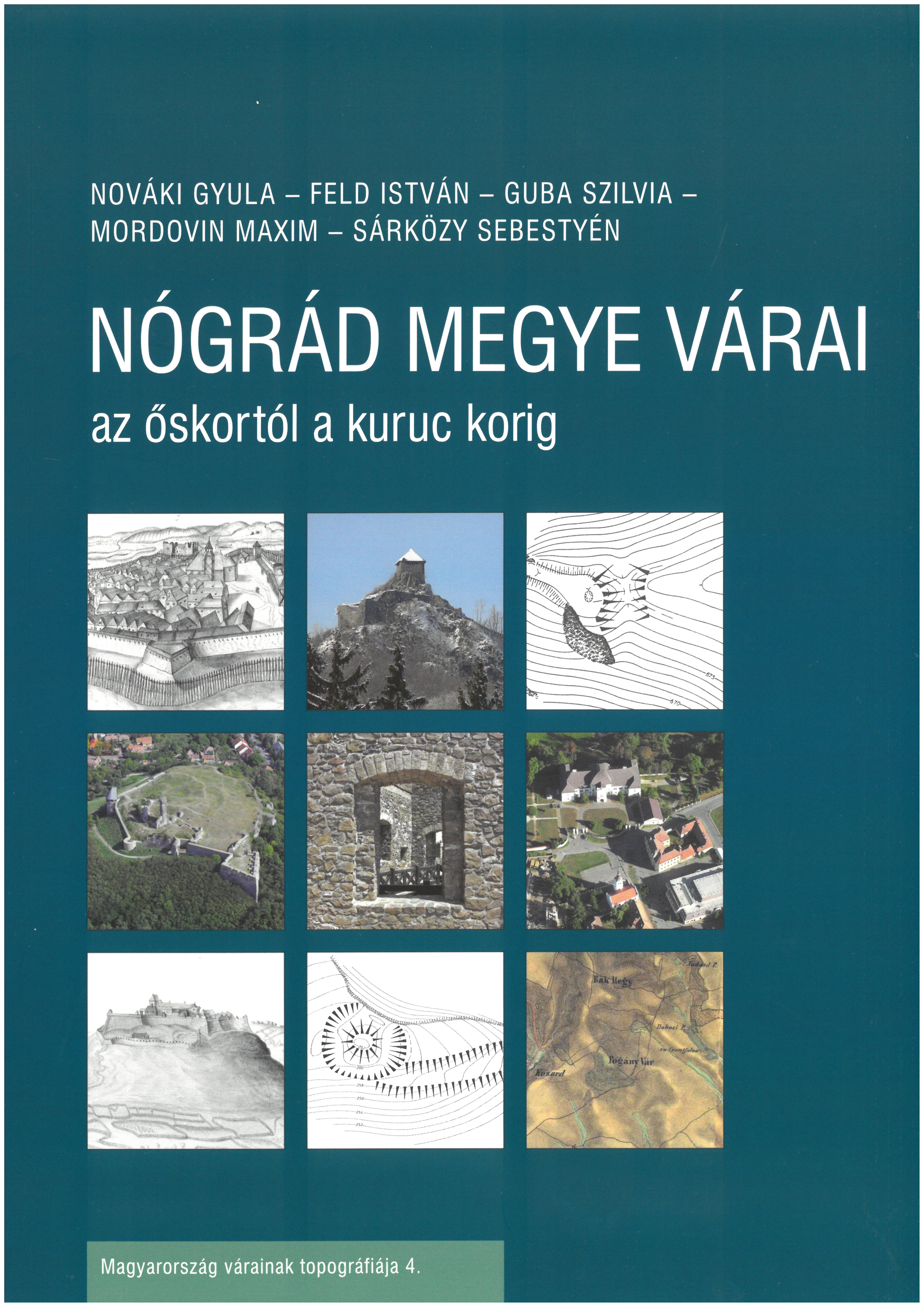 <b>Nógrád megye várai az őskortól a kuruc korig</b>