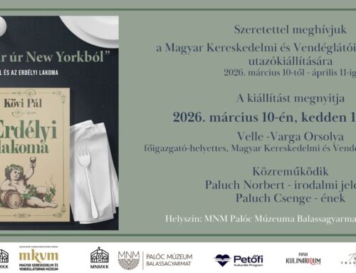 “Egy magyar úr New Yorkból” Kövi Pál és az Erdélyi lakoma c. kiállítás megnyitó – 2026. március 10. 17 órától